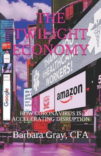 Cover image for The Twilight Economy: How Coronavirus is Accelerating Disruption