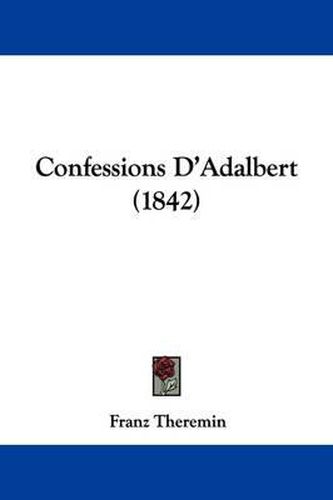 Cover image for Confessions D'Adalbert (1842)
