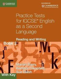 Cover image for Practice Tests for IGCSE English as a Second Language: Reading and Writing Book 2, with Key