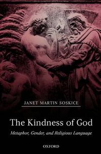 Cover image for The Kindness of God: Metaphor, Gender, and Religious Language