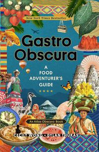 Cover image for Gastro Obscura: A Food Adventurer's Guide