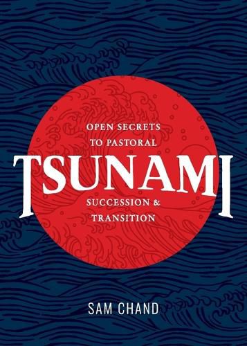 Cover image for Tsunami: Open Secrets to Pastoral Succession & Transition