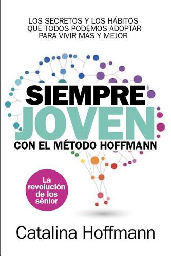 Cover image for Siempre Joven Con El Metodo Hoffmann