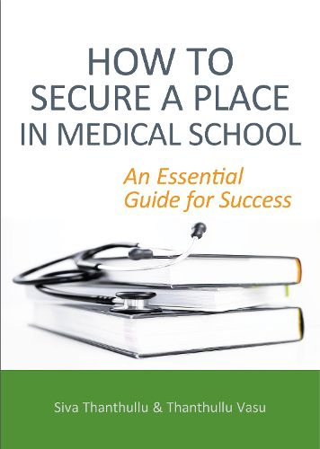 Cover image for How to Secure a Place in Medical School: an Essential Guide for Success