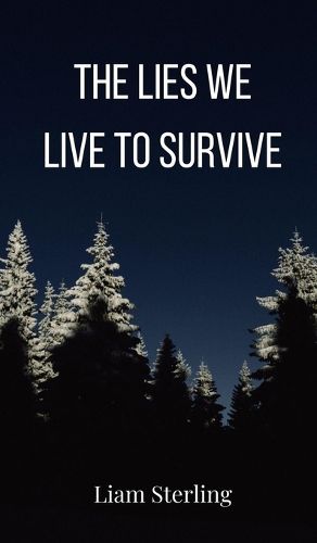 Cover image for The Lies We Live To Survive