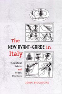 Cover image for The New Avant-Garde in Italy: Theoretical Debate and Poetic Practices