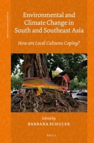 Cover image for Environmental and Climate Change in South and Southeast Asia: How are Local Cultures Coping?