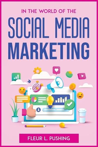 Cover image for In the World of the Social Media Marketing
