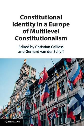 Cover image for Constitutional Identity in a Europe of Multilevel Constitutionalism