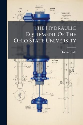 Cover image for The Hydraulic Equipment Of The Ohio State University