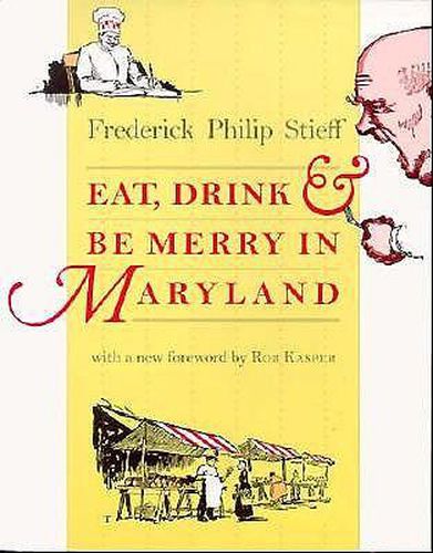 Cover image for Eat, Drink and be Merry in Maryland