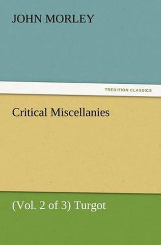 Cover image for Critical Miscellanies (Vol. 2 of 3) Turgot