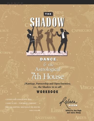 The Shadow Dance & the Astrological 7th House Workbook: (Marriage, Partnerships and Open Enemies; i.e. the Shadow in us all)