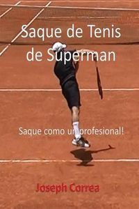 Cover image for Saque de Tenis de Superman: Saque como un profesional!