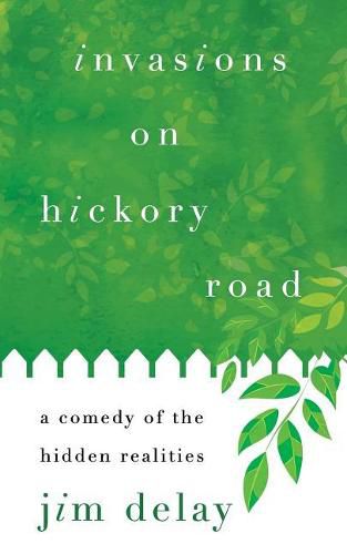 Cover image for Invasions on Hickory Road: A Comedy of the Hidden Realities