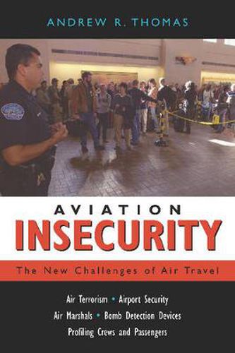 Cover image for Aviation Insecurity: The New Challenges of Air Travel