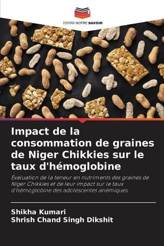 Cover image for Impact de la consommation de graines de Niger Chikkies sur le taux d'hemoglobine