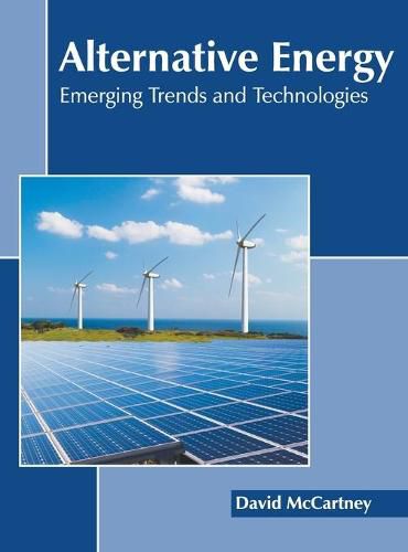 Cover image for Alternative Energy: Emerging Trends and Technologies