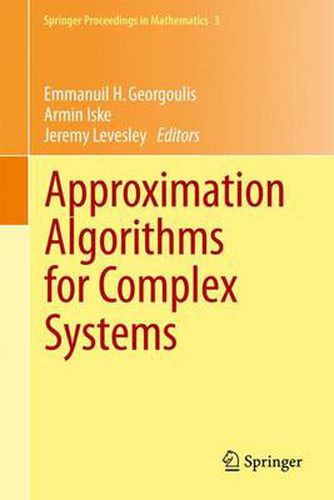 Cover image for Approximation Algorithms for Complex Systems: Proceedings of the 6th International Conference on Algorithms for Approximation, Ambleside, UK, 31st August - 4th September 2009