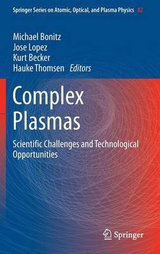 Complex Plasmas: Scientific Challenges and Technological Opportunities