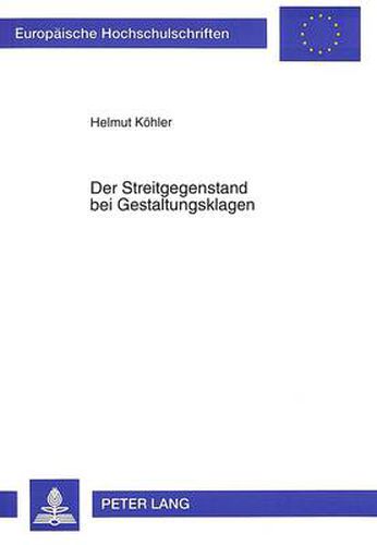 Cover image for Der Streitgegenstand Bei Gestaltungsklagen