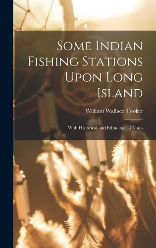 Some Indian Fishing Stations Upon Long Island