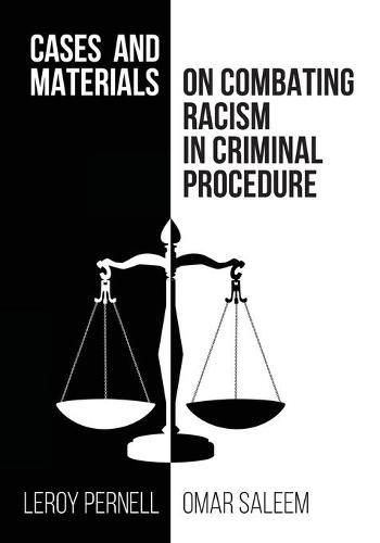 Cover image for Cases and Materials on Combatting Racism in Criminal Procedure