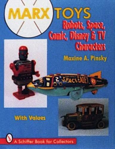 Cover image for Marx Toys: Robots, Space and Comic Characters