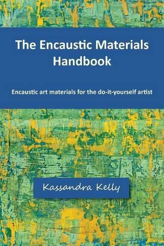 Cover image for The Encaustic Materials Handbook