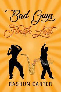 Cover image for Bad Guys Finish Last