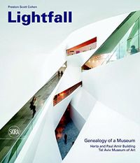 Cover image for Lightfall: Genealogy of a Museum: Paul and Herta Amir Building, Tel Aviv Museum of Art