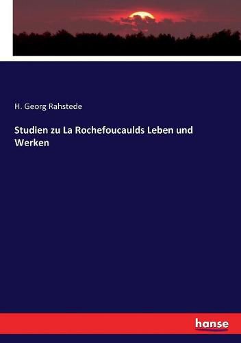 Cover image for Studien zu La Rochefoucaulds Leben und Werken
