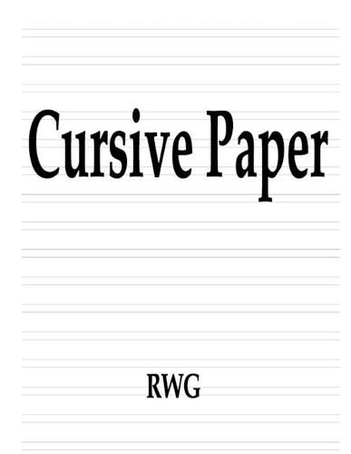Cover image for Cursive Paper: 50 Pages 8.5 X 11