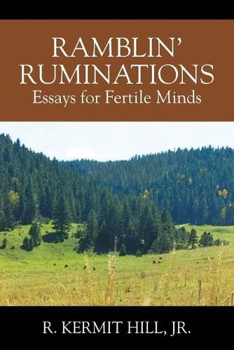 Cover image for Ramblin' Ruminations: Essays for Fertile Minds