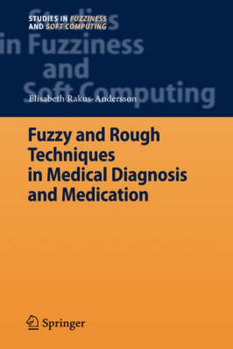 Cover image for Fuzzy and Rough Techniques in Medical Diagnosis and Medication