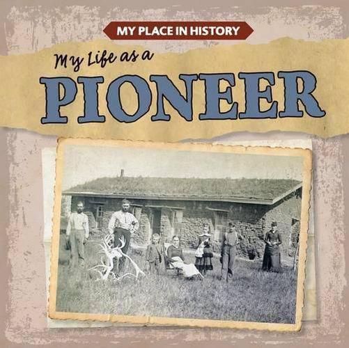 My Life as a Pioneer