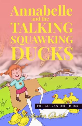 Cover image for Annabelle and the Talking Squawking Ducks