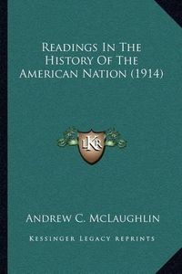 Cover image for Readings in the History of the American Nation (1914)