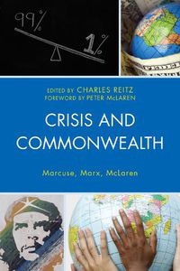 Cover image for Crisis and Commonwealth: Marcuse, Marx, McLaren