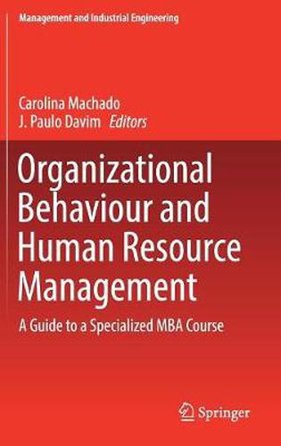 Cover image for Organizational Behaviour and Human Resource Management: A Guide to a Specialized MBA Course