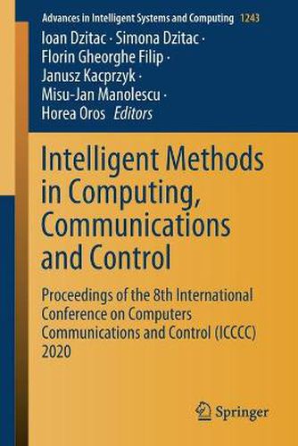 Cover image for Intelligent Methods in Computing, Communications and Control: Proceedings of the 8th International Conference on Computers Communications and Control (ICCCC) 2020