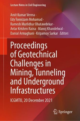 Cover image for Proceedings of Geotechnical Challenges in Mining, Tunneling and Underground Infrastructures: ICGMTU, 20 December 2021