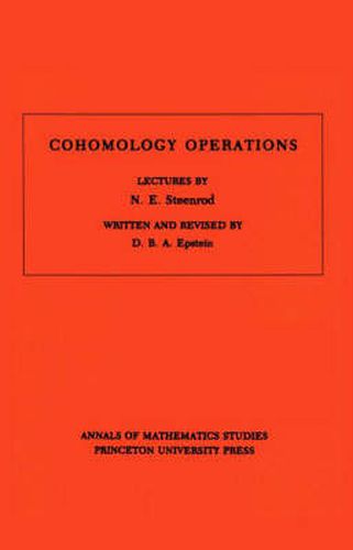 Cover image for Cohomology Operations (AM-50), Volume 50: Lectures by N.E. Steenrod. (AM-50)