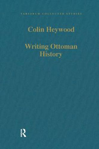 Cover image for Writing Ottoman History: Documents and Interpretations