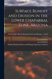 Cover image for Surface Runoff and Erosion in the Lower Chaparral Zone, Arizona; no.66