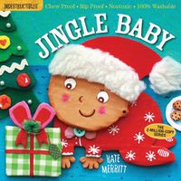 Cover image for Indestructibles: Jingle Baby (baby's first Christmas book): Chew Proof * Rip Proof * Nontoxic * 100% Washable (Book for Babies, Newborn Books, Safe to Chew)