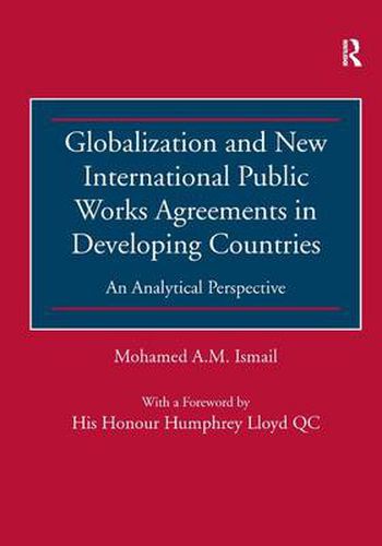 Cover image for Globalization and New International Public Works Agreements in Developing Countries: An Analytical Perspective