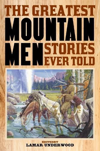 Cover image for The Greatest Mountain Men Stories Ever Told