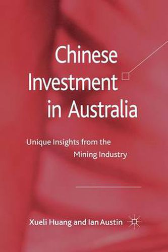 Chinese Investment in Australia: Unique Insights from the Mining Industry