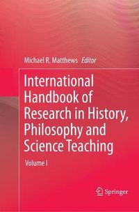 Cover image for International Handbook of Research in History, Philosophy and Science Teaching